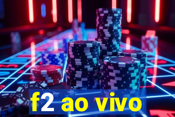 f2 ao vivo